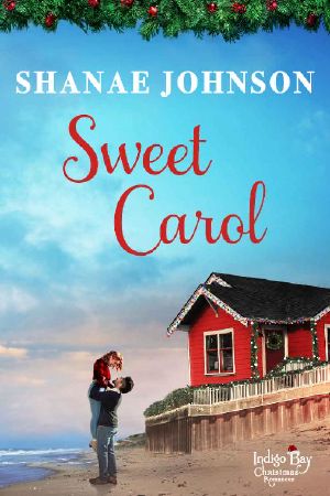 [Indigo Bay Christmas Romances 06] • Sweet Carol (Indigo Bay Christmas Romances Book 6)